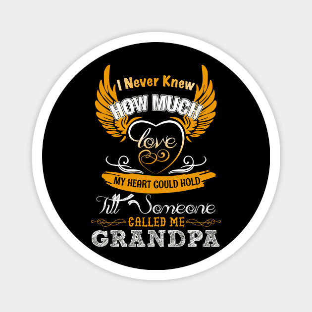 I Never Knew How Much Love My Heart Could Hold Till Someone Called Me Grandpa Magnet by vnsharetech